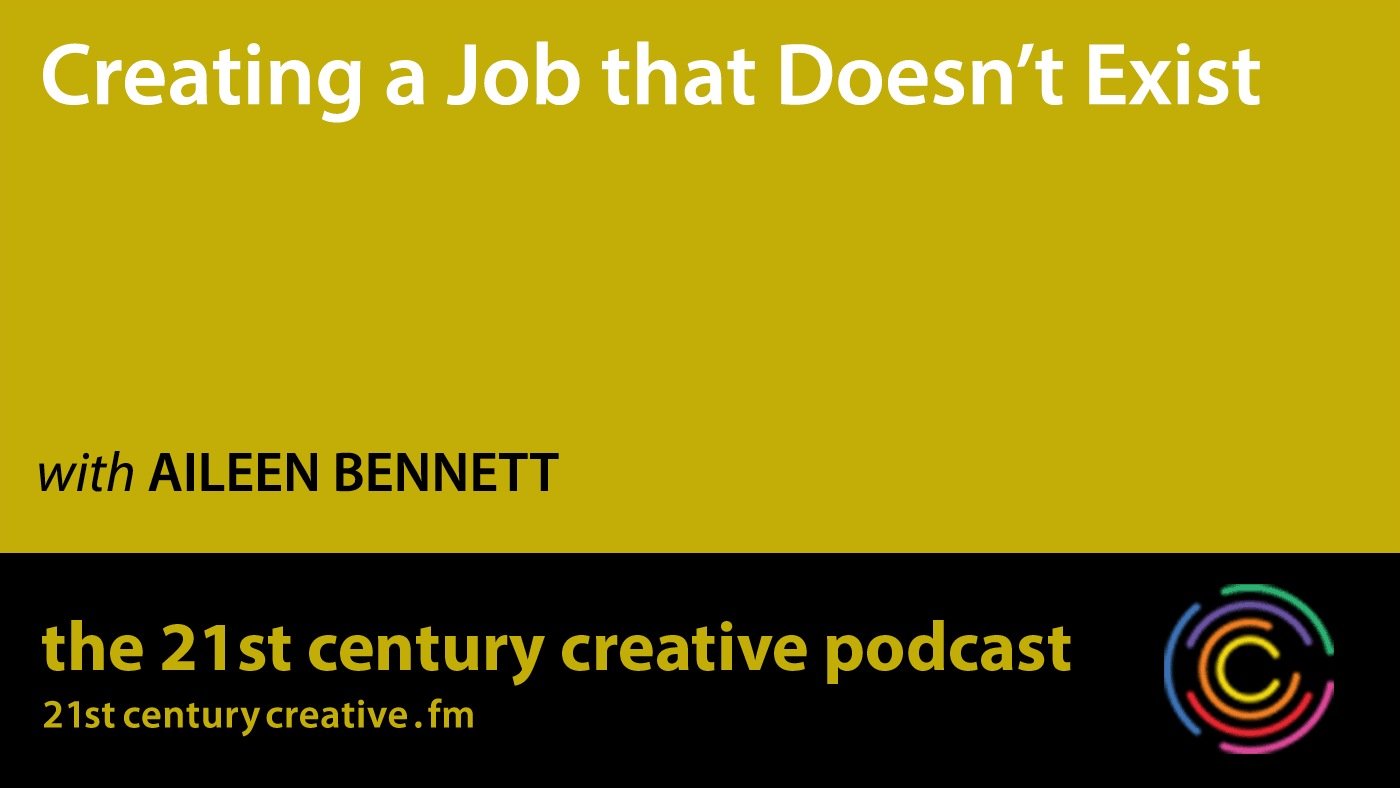 Creating a Job that Doesn't Exist with Aileen Bennett