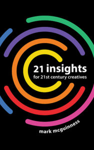 Book cover of 21 Insights for 21st Century Creatives