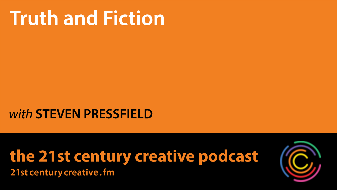 Episode 2 title graphic: Truth and Fiction with Steven Pressfield