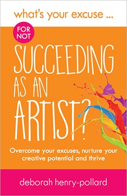 Cover of What's Your Excuse for Not Succeeding as an Artist?