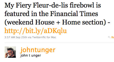 Twitter message from John T Unger getting his firebowls in the Financial Times