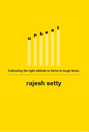 Bright yellow cover of the book Upbeat by Rajesh Setty